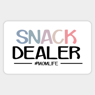 Snack Dealer Funny Mom Quote Magnet